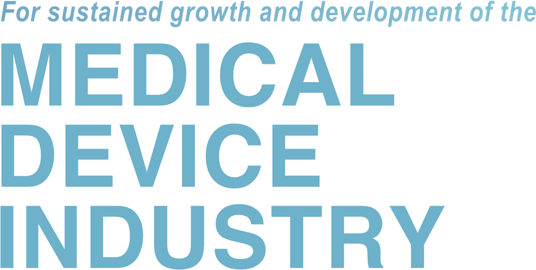 For sustained growth and development of the MEDICAL EQUIPMENT INDUSTRY